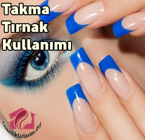 Takma Tırnak Kullanımı | Nasıl Takılır ve Çıkarılır?