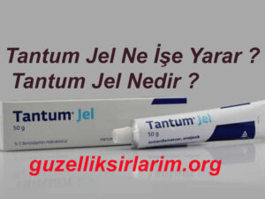 Tantum Jel Ne İşe Yarar? Tantum Jel Nedir?