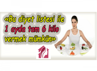 1 Ayda 6 Kilo Verdiren Diyet